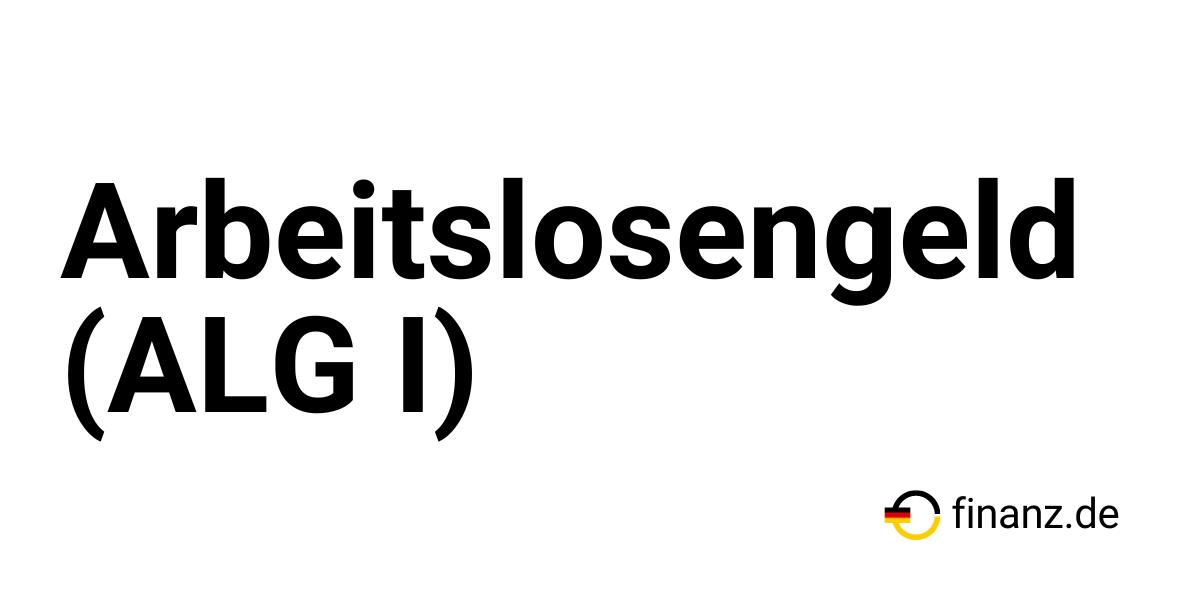 Arbeitslosengeld (ALG 1)