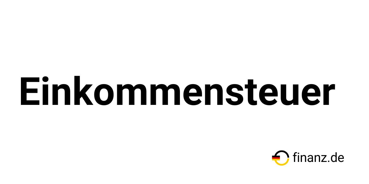 Einkommensteuer Einkommensteuer